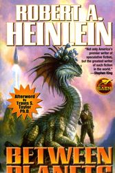 Cover Art for 9781439133217, Between Planets by Robert A. Heinlein
