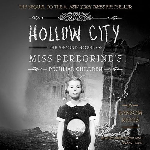 Cover Art for B00NHTT67E, Hollow City: The Second Novel of Miss Peregrine's Peculiar Children by Ransom Riggs