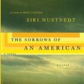 Cover Art for 9780312428204, The Sorrows of an American by Siri Hustvedt