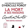 Cover Art for 9782253086550, La mort a ses raisons by Sophie Hannah, Agatha Christie