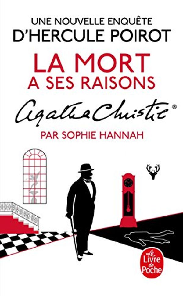 Cover Art for 9782253086550, La mort a ses raisons by Sophie Hannah, Agatha Christie