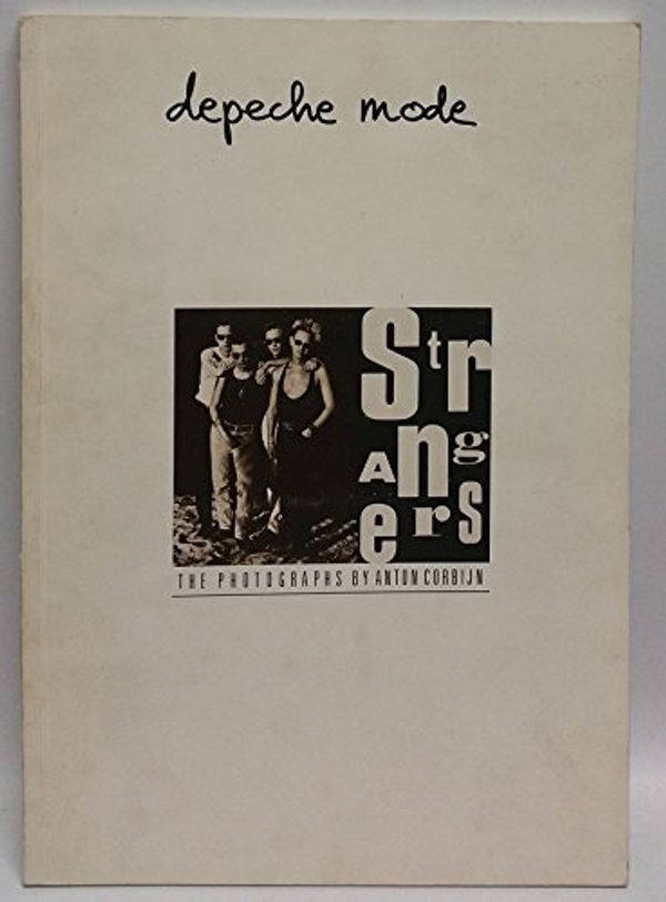 Cover Art for 9780711924932, "Depeche Mode": Strangers by Anton Corbijn