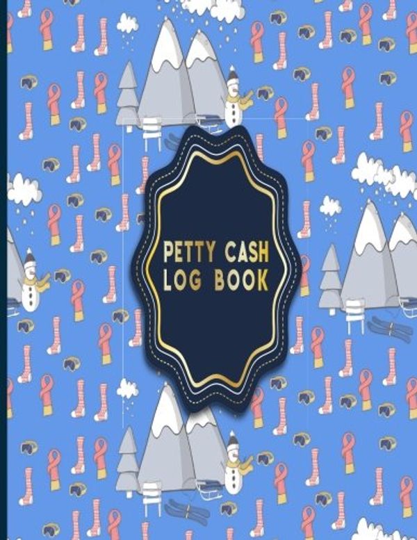 Cover Art for 9781982080716, Petty Cash Log Book: Payment Record Tracker, Payment Record Book, Petty Cash Receipt Book, Manage Cash Going In & Out, Cute Winter Skiing Cover (Petty Cash Log Notebook) (Volume 7) by Moito Publishing