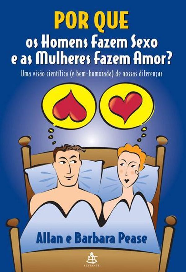 Cover Art for 9788575426487, Por que os homens fazem sexo e as mulheres fazem amor? by Allan Pease, Barbara Pease