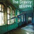 Cover Art for 9780857054777, The Gravity of Love by Sara Stridsberg