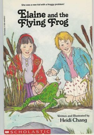 Cover Art for 9780590464581, Elaine and the Flying Frog by Heidi Chang