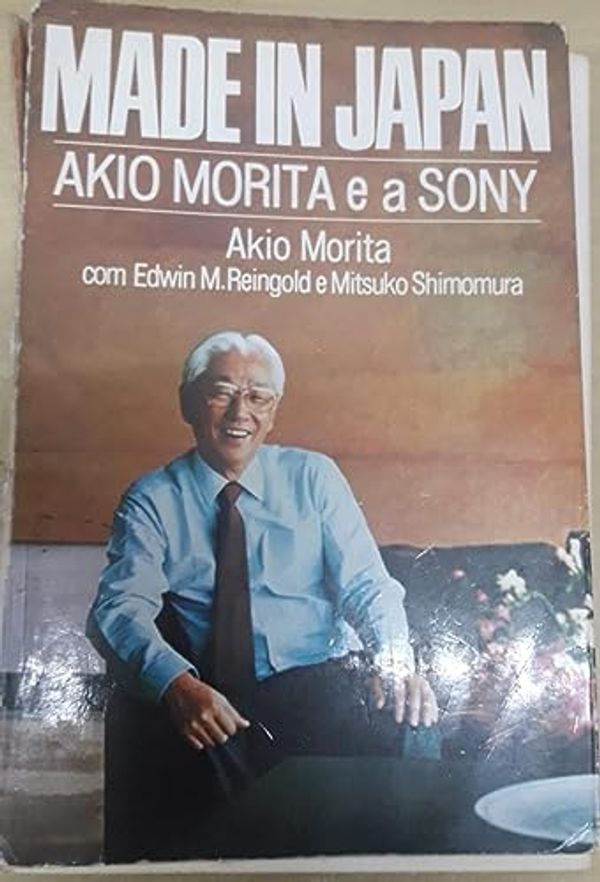 Cover Art for 9789684583764, Made in Japan: Akio Morita y Sony by Akio Morita