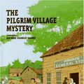 Cover Art for 9780807565308, The Pilgrim Village Mystery by Gertrude Chandler Warner