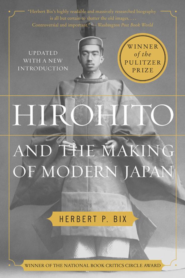 Cover Art for 9780062560513, Hirohito and the Making of Modern Japan by Herbert P. Bix