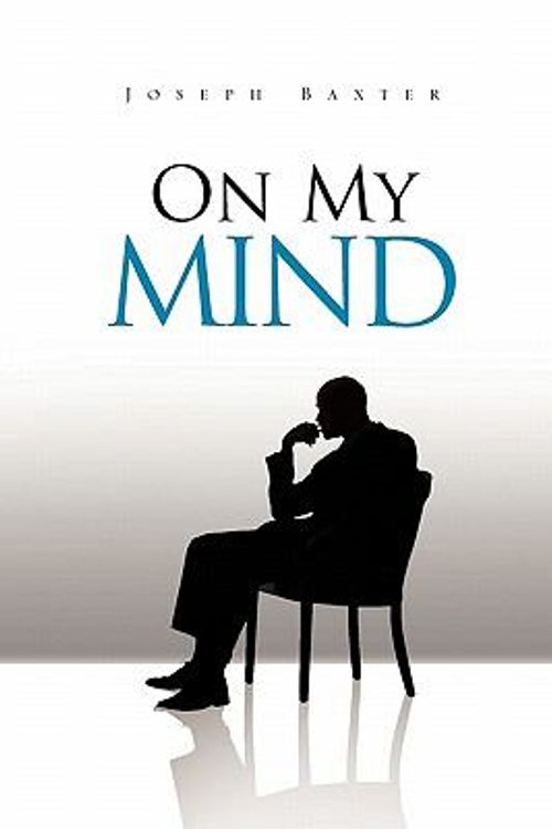 Cover Art for 9781456815196, On My Mind by Joseph Baxter