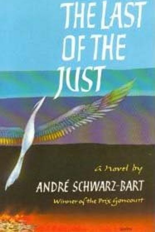 Cover Art for 9780689703652, The Last of the Just. by Andre Schwarz-Bart