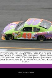 Cover Art for 9781171163077, Pit Stop Guides - NASCAR Nextel Cup Series: 2006 Dodge Charger 500, Featuring Greg Biffle, Jeff Gordon, Matt Kenseth, Jimmie Johnson, Dale Earnhardt, by Robert Dobbie