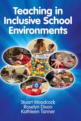 Cover Art for 9781921333828, Teaching in Inclusive School Environments 2nd Ed by Roselyn Dixon, Stuart Woodcock, Kathleen Tanner, Leanne Woodley, Amanda Webster