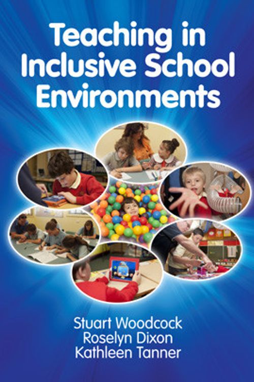 Cover Art for 9781921333828, Teaching in Inclusive School Environments 2nd Ed by Roselyn Dixon, Stuart Woodcock, Kathleen Tanner, Leanne Woodley, Amanda Webster