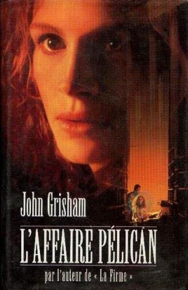 Cover Art for 9782724278859, L'affaire Pelican by John Grisham