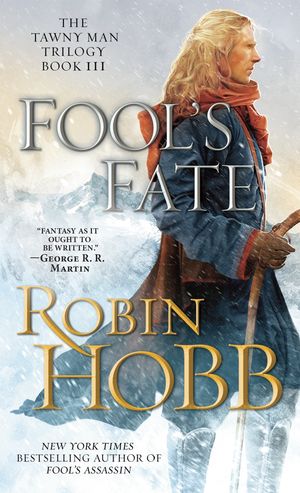 Cover Art for 9780553582468, Fool’s Fate by Robin Hobb