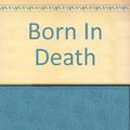 Cover Art for 9780753186893, Born In Death by J. D. Robb