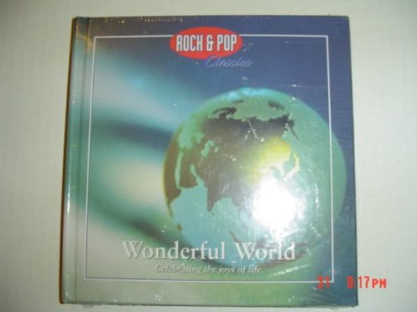 Cover Art for 9781892207500, Rock & Pop Classics : Wonderful World Celebrating the Joys of Life by Sweat & Tears Blood