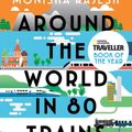 Cover Art for 9781408869772, Around the World in 80 Trains by Monisha Rajesh