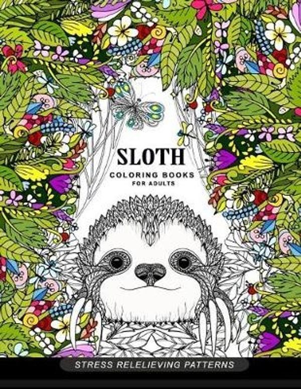 Cover Art for 9781545202975, Sloth coloring book for adults: (Animal Coloring Books for Adults) by Adult Coloring Book