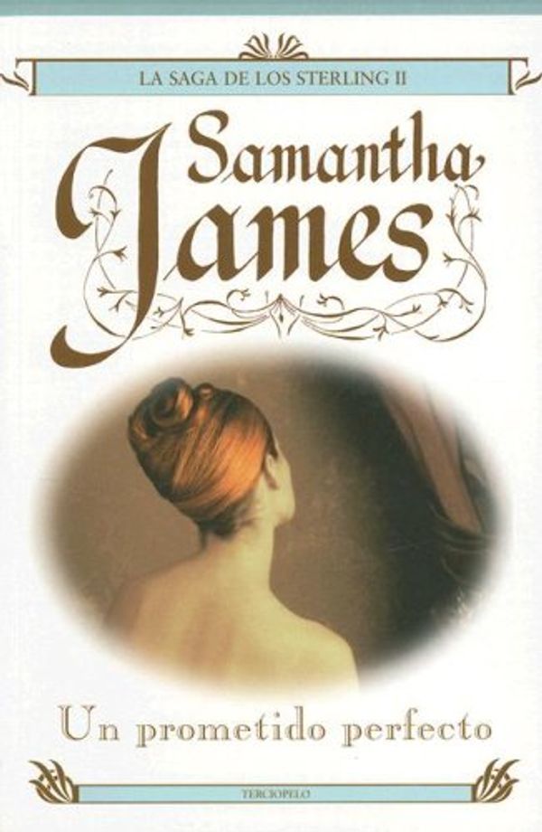 Cover Art for 9788496575165, Un Prometido Perfecto/ A Perfect Groom (La Saga De Los Sterling/ the Sterling Saga) (Spanish Edition) by Samantha James
