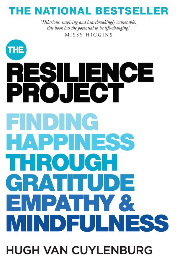 Cover Art for 9781760892777, The Resilience Project by Hugh van Cuylenburg