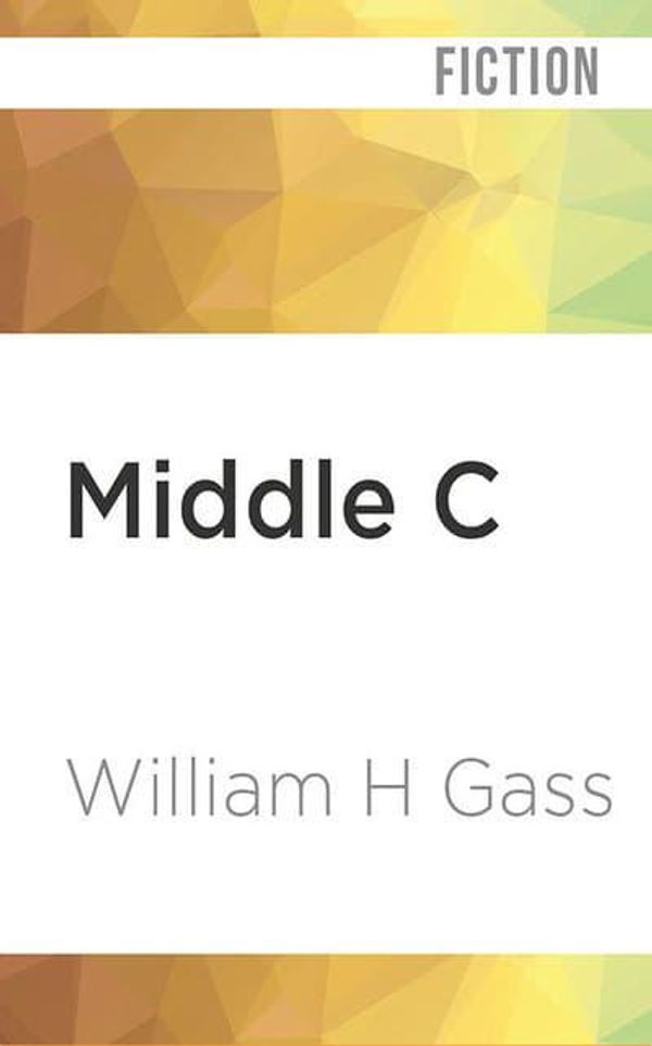 Cover Art for 9781978619395, Middle C by William H Gass