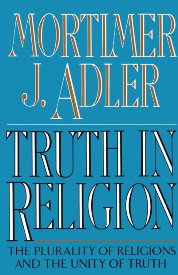 Cover Art for 9780020641407, Truth in Religion by Mortimer J. Adler