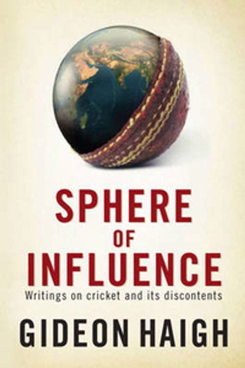 Cover Art for 9780857206848, Sphere of Influence by Gideon Haigh