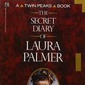 Cover Art for 9780671735906, Secret Diary of Laura Palmer (Twin Peaks) by Jennifer Lynch