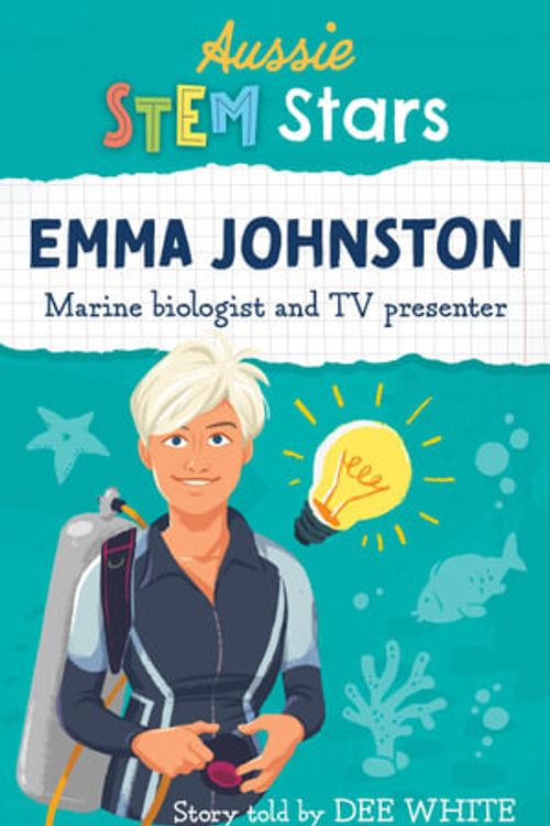 Cover Art for 9781925893762, Aussie STEM Stars: Emma Johnston by Dee White