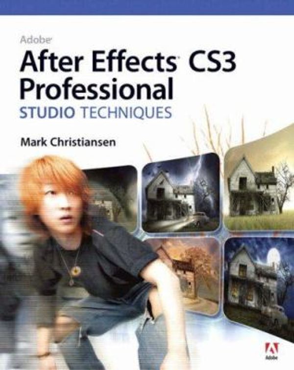 Cover Art for 0785342499780, Adobe After Effects CS3 Professional Studio Techniques by Mark Christiansen