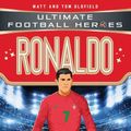 Cover Art for 9781786069382, Ronaldo (Ultimate Football Heroes - Limited International Edition) by Matt Oldfield