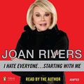 Cover Art for 9781611760651, I Hate Everyone... Starting with Me by Joan Rivers