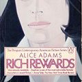 Cover Art for 9780140059182, Rich Rewards by Alice Adams