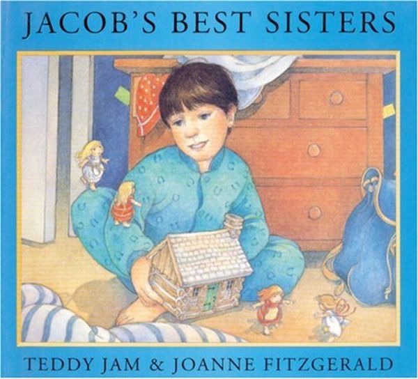 Cover Art for 9780888992291, Jacob's Best Sisters by Teddy Jam