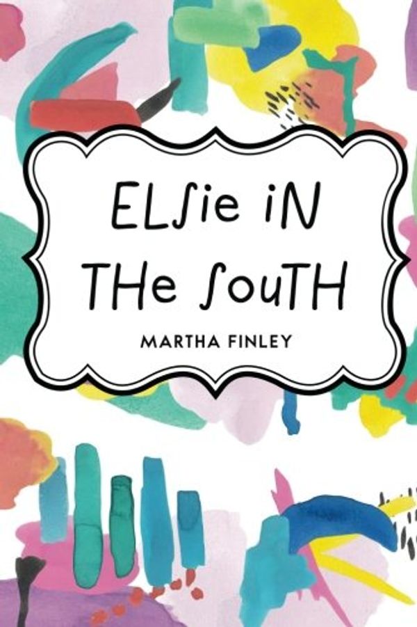 Cover Art for 9781523342921, Elsie in the South by Martha Finley