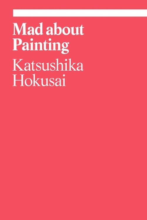 Cover Art for 9781644230879, Mad about Painting by Katsushika Hokusai