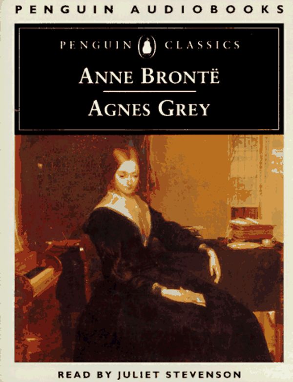 Cover Art for 9780140861709, Agnes Grey (Penguin Audiobooks) by Brontë, Anne, Juliet Stevenson