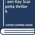 Cover Art for 9789024544110, Het Ka?nsteken: een Kay Scarpetta thriller 6 by Patricia Cornwell