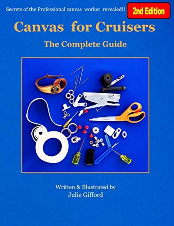 Cover Art for 9780986566721, Canvas for Cruisers: The Complete Guide by Gifford, Julie M.