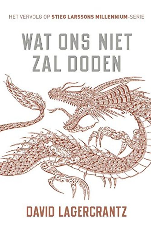 Cover Art for 9789056725334, Wat ons niet zal doden (Millennium-serie) by David Lagercrantz