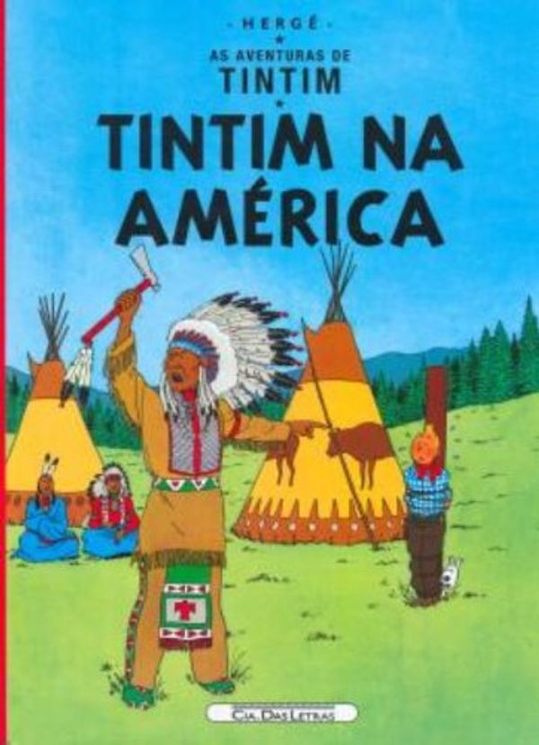 Cover Art for 9788535911992, Tintim Na América (Em Portuguese do Brasil) by Hergé