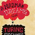 Cover Art for 9780753827444, A Madman Dreams of Turing Machines by Janna Levin