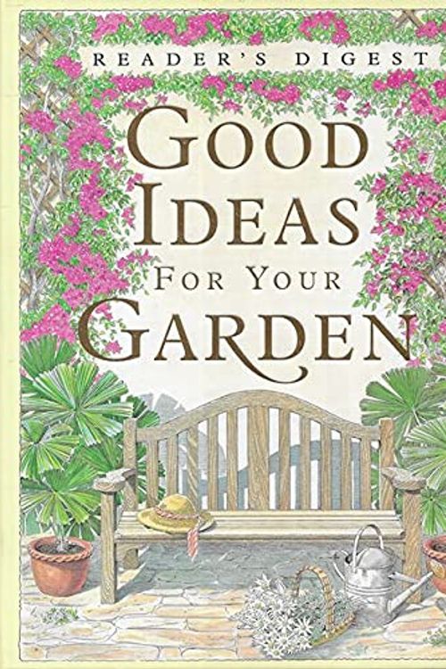 Cover Art for 9780864490445, Good Ideas for Your Garden by Reader's Digest