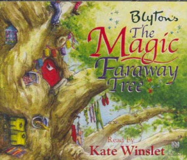 Cover Art for 9780642564504, The Magic Faraway Tree by Enid Blyton, Kate Winslet
