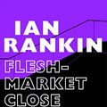 Cover Art for B07BTXTH71, Fleshmarket Close (Grands Formats) (French Edition) by Ian Rankin