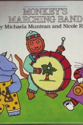 Cover Art for 9780803700475, Muntean & Rubel : Monkey'S Marching Band (Hbk) by Michaela Muntean