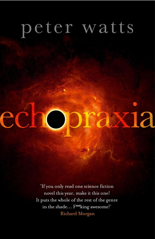 Cover Art for 9781784970611, Echopraxia by Peter Watts