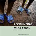 Cover Art for 9780773538825, Recounting Migration by Christina R. Clark-Kazak